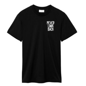 Playera Never Look Back Quotes Collection